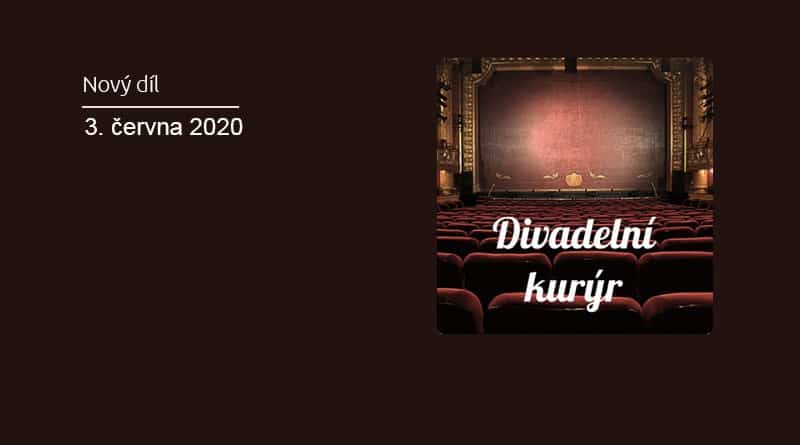 Vyšel 34. díl podcastu Divadelní Kurýr