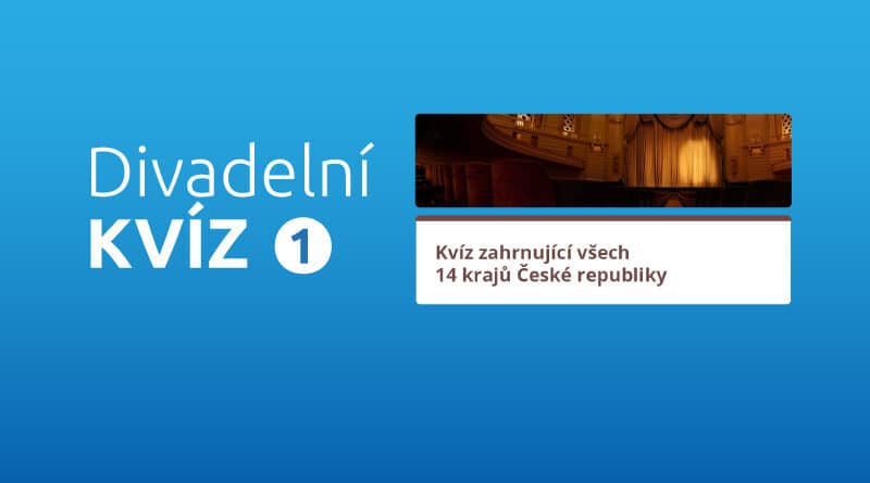 Divadelní kviz č. 1 - ze 14 krajů ČR