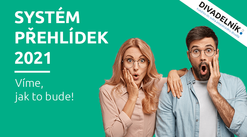 Systém divadelních přehlídek 2021 - víme jak to bude