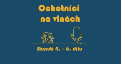 Ochotníci na vlnách shrnutí 4. - 6. dílu