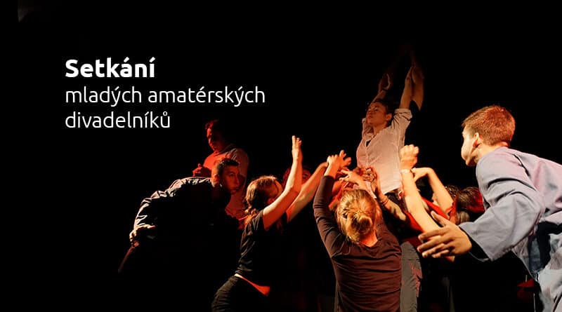 Setkání mladých amatérských divadelníků Písek