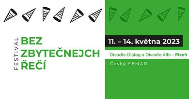 Festival BEZ ZBYTEČNEJCH ŘEČÍ aneb český FEMAD