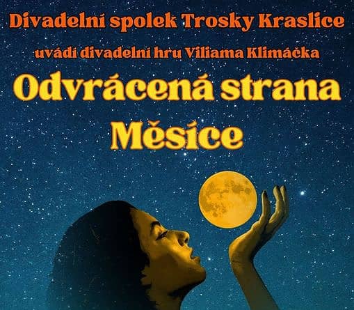 Viliam Klimáček: Odvrácená strana Měsíce. Premiéra DS Trosky Kraslice 1. 3. 2024.