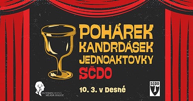 Pohárek - Kandrdásek - Jednoaktovky SČDO Desná 2024
