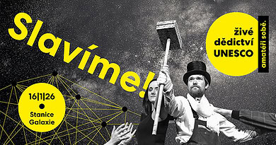 Přijďte oslavit zápis na seznam UNESCO do Galaxie. Slavíme